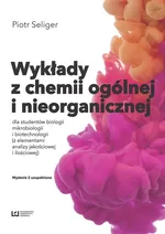 Wykłady z chemii ogólnej i nieorganicznej - Piotr Seliger