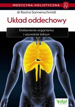 Medycyna holistyczna Tom IV Układ oddechowy - Rosina Sonnenschmidt