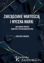 Zarządzanie wartością i wycena marki. - Grzegorz Urbanek