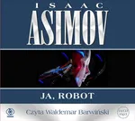Roboty Ja robot - Isaac Asimov
