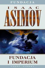 Fundacja i imperium - Isaac Asimov