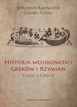 Historia wojskowości Greków i Rzymian część I Grecy - Johannes Kromayer