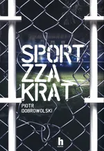 Sport zza krat - Piotr Dobrowolski