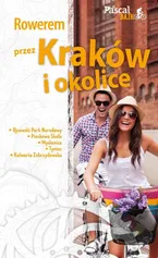 Rowerem przez Kraków i okolice - Maciej Sordyl