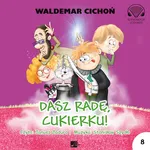 Dasz radę Cukierku - Waldemar Cichoń