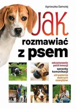 Jak rozmawiać z psem - Agnieszka Samolej