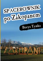 Spacerownik po Zakopanem - Borys Tynka