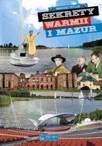 Sekrety Warmii i Mazur - Mariusz Szylak