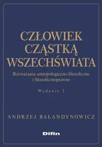 Człowiek cząstką wszechświata - Andrzej Bałandynowicz