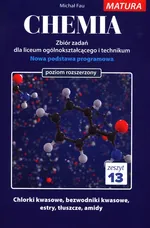 Chemia Zbiór zadań dla liceum ogólnokształcącego i technikum zeszyt 13 Poziom rozszerzony - Michał Fau