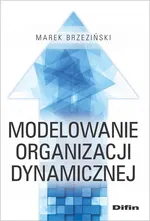 Modelowanie organizacji dynamicznej - Marek Brzeziński