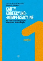 Karty korekcyjno-kompensacyjne Część 1 dla uczniów ze specjalnymi potrzebami edukacyjnymi - Agnieszka Borowska-Kociemba