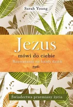 Jezus mówi do ciebie Rozważania na każdy dzień - Sarah Young