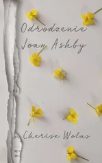 Odrodzenie Joan Ashby - Cherise Wolas