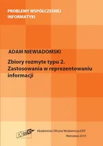 Zbiory rozmyte typu 2 Zastosowania w reprezentowaniu informacji - Adam Niewiadomski