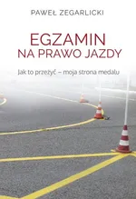 Egzamin na prawo jazdy - Paweł Zegarlicki