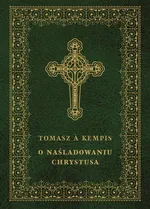 O naśladowaniu Chrystusa - Kempis Tomasz A.