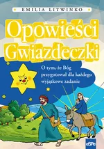 Opowieści gwiazdeczki - Emilia Litwinko