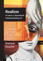 Realizm w nauce o stosunkach międzynarodowych - Stefano Guzzini