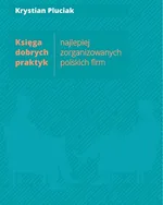 Księga dobrych praktyk najlepiej zorganizowanych polskich firm - Krystian Pluciak