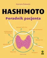 Hashimoto Poradnik pacjenta - Katarzyna Ślubowska