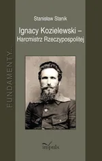 Ignacy Kozielewski - Harcmistrz Rzeczypospolitej - Stanisław Stanik