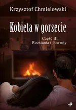 Kobieta w gorsecie Część III Rozstania i powroty - Krzysztof Chmielowski
