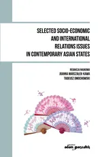 Selected Socio - Economic and International Relations Issues in Contemporary Asian States - Tadeusz Dmochowski
