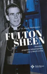 Fulton Sheen - Marek Piedziewicz