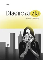 Diagnoza zła - Mariusz Wypych