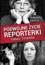 Podwójne życie reporterki Fallaci Torańska - Remigiusz Grzela