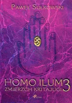 Homo Ilum 3 Zmierz Kritajugi - Paweł Sułkowski