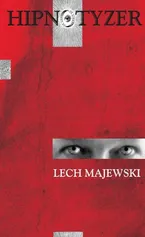 Hipnotyzer - Lech Majewski