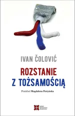 Rozstanie z tożsamością - Ivan Čolović