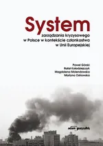 System zarządzania kryzysowego w Polsce w kontekście członkostwa w Unii Europejskiej - Paweł Górski