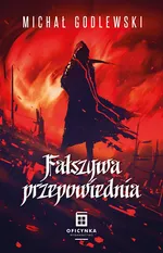 Fałszywa przepowiednia - Michał Godlewski