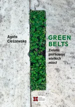 Green belts Zielone pierścienie wielkich miast - Agata Cieszewska