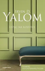 Leżąc na kozetce - Yalom Irvin D.