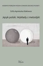 Język polski Wykłady z metodyki - Agnieszka Kłakówna