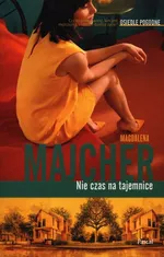 Nie czas na tajemnice Osiedle pogodne - Magdalena Majcher