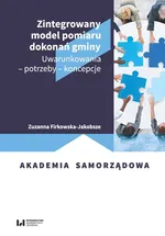 Zintegrowany model pomiaru dokonań gminy - Zuzanna Firkowska-Jakobsze