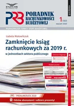 Zamknięcie ksiąg rachunkowych za 2019 r.w jednostkach sektora publicznego - Izabela Motowilczuk