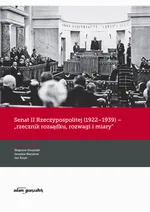 Senat II Rzeczypospolitej (1922-1939) rzecznik rozsądku rozwagi i miary