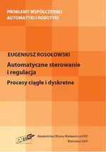 Automatyczne sterowanie i regulacja - Eugeniusz Rosołowski
