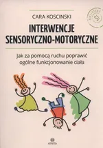 Interwencje sensoryczno-motoryczne - Cara Koscinski