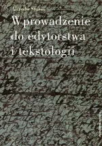 Wprowadzenie do edytorstwa i tekstologii - Alfredo Stussi