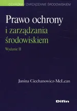 Prawo ochrony i zarządzania środowiskiem - Janina Ciechanowicz-McLean