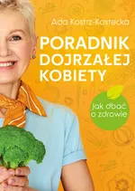 Poradnik dojrzałej kobiety - Ada Kostrz-Kostecka