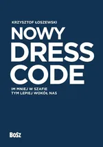 Nowy Dress Code - Krzysztof Łoszewski