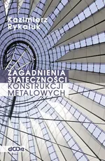 Zagadnienia stateczności konstrukcji metalowych - Kazimierz Rykaluk